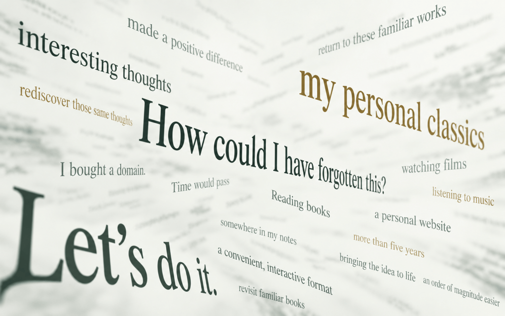 Fragments of the essay floating at different depths: “How could I have forgotten this?”, “my personal classics”, “Let’s do it.”